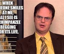 Image result for Dwight Schrute Smiling Quote