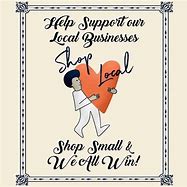 Image result for Shop Local Support Small Business