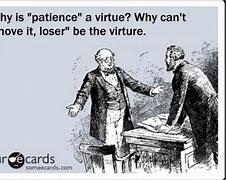Image result for Memes About Patience