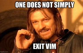 Image result for Exit Vim Meme