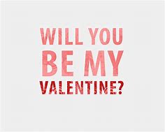 Image result for Want to Be My Valentine