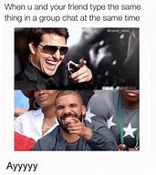 Image result for Best Group Chat Memes