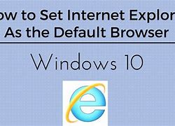 Image result for How to Add Internet Explorer Browser