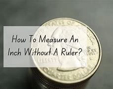 Image result for How to Measure Inches without a Ruler