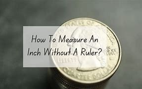Image result for How to Measure One Inch without a Ruler