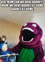 Image result for Barney Memes Appropriate