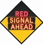 Image result for Red Signal Ahead Sign