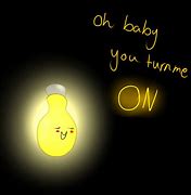 Image result for Turn Me On Baby