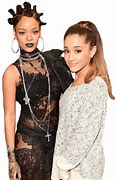 Image result for Ariana Grande and Rihanna Picture Together