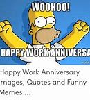 Image result for Happy Work Anniversary Ecard Funny