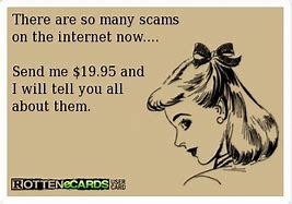 Image result for There Are so Many Scams On the Internet Nowadays Meme
