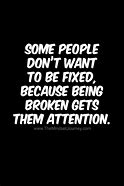 Image result for Quotes On Being Fixed