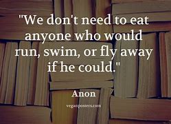 Image result for We Need to Eat Quotes