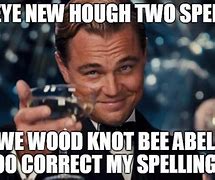 Image result for When People Correct Spelling Meme