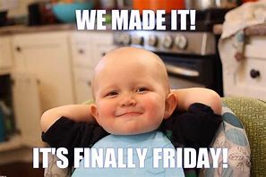 Image result for Baby Friday Images
