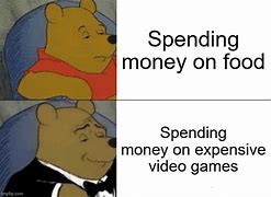 Image result for Spending Money On Games Meme