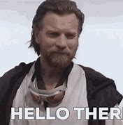 Image result for Star Wars Memes Obi-Wan Hello There