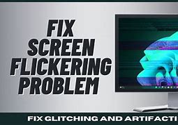 Image result for Flicking Problems Monitor