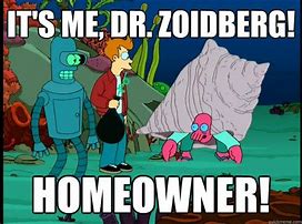 Image result for Doctor Zoidberg Meme