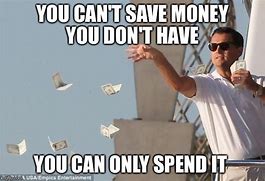 Image result for Spending Money Meme