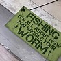 Image result for Gone Fishing Funny Signs