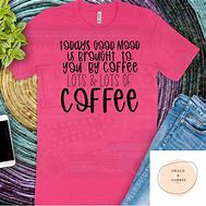 Image result for Cheers to Coffee T-Shirt