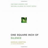 Image result for One Square Inch of Silence