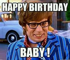 Image result for Austin Powers Birthday Meme