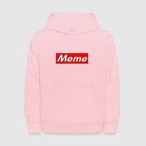 Image result for Youth Meme Hoodies