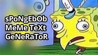 Image result for Spongebob Meme Maker Text