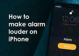 Image result for How to Make iPhone Alarm Louder