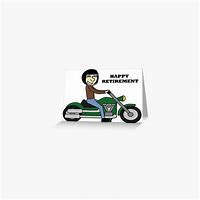 Image result for Motorcycle Happy Retirement Meme