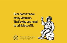 Image result for Funny Beer Quotes