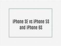 Image result for iPhone SE vs iPhone 5