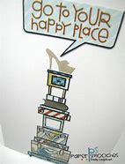 Image result for Sarcastic Happy Place