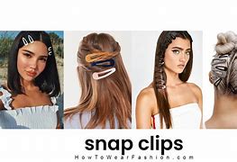 Image result for Snap Clip Style