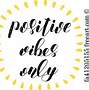 Image result for Good Vibes Only Quotes