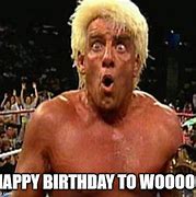 Image result for Ric Flair Happy Birthday Meme