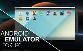 Image result for Android Emulator for PC Free Download