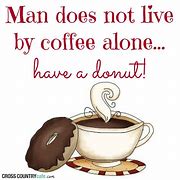 Image result for Funny Break Image with Coffee and Donuts