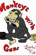Image result for Monkey with a Gun Meme