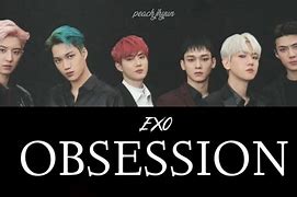 Image result for EXO Obsession Lyrics English