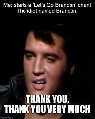 Image result for Thank You Thank You Very Much Elvis Meme