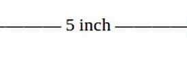 Image result for How Does 5 Inches Look Like