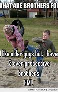 Image result for Protective Sibling Memes