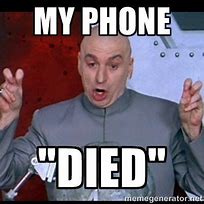 Image result for Cell Phone Death Meme