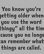 Image result for Funny Old Age Sayings