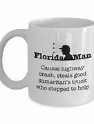 Image result for Florida Man Meme Mug