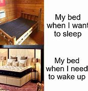 Image result for My Bed Meme