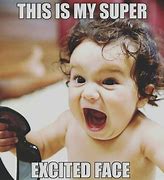 Image result for Excited to See You Meme